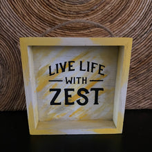 Load image into Gallery viewer, LEM🍋N LINE COLLECTION ~ Live life with ZEST sign